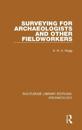 Surveying for Archaeologists and Other Fieldworkers
