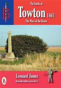 The Battle of Towton 1461