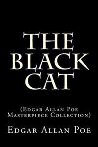 The Black Cat: (Edgar Allan Poe Masterpiece Collection)
