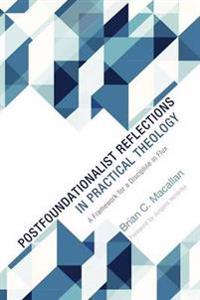 Postfoundationalist Reflections in Practical Theology