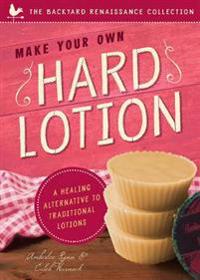 Make Your Own Hard Lotion