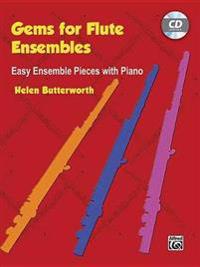 Gems for Flute Ensembles: Easy Ensemble Pieces with Piano, Book & CD