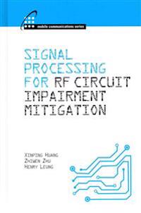 Signal Processing for RF Circuit Impairment Mitigation