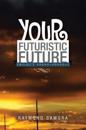 Your Futuristic Future