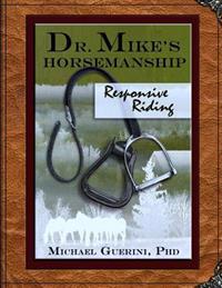 Dr. Mike's Horsemanship Responsive Riding