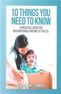 10 Things You Need to Know: A Practical Guide for Internationals