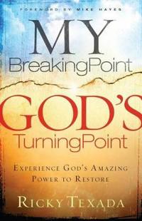 My Breaking Point, God's Turning Point
