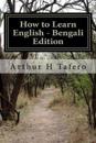 How to Learn English - Bengali Edition: In Bengali and English