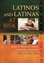 Latinos and Latinas at Risk