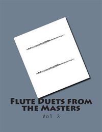 Flute Duets from the Masters: Vol 3