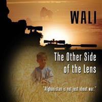 The Other Side of the Lens - Volume 1: The Photographic Journey of a Canadian Sniper in Afghanistan