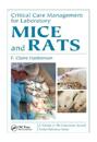 Critical Care Management for Laboratory Mice and Rats