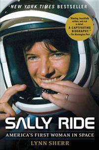 Sally Ride: America S First Woman in Space