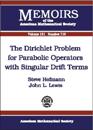 Dirichlet Problem for Parabolic Operators with Singular Drift Terms