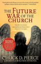 The Future War of the Church – How We Can Defeat Lawlessness and Bring God`s Order to the Earth