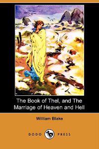 The Book of Thel, and the Marriage of Heaven and Hell