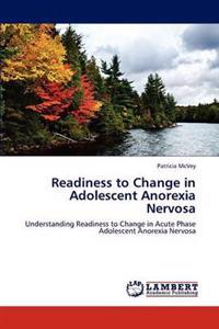 Readiness to Change in Adolescent Anorexia Nervosa