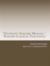 "Students' Surgery Manual.": 'Surgery Clinical Teachings.'