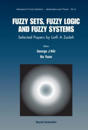 Fuzzy Sets, Fuzzy Logic, And Fuzzy Systems: Selected Papers By Lotfi A Zadeh
