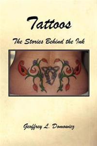 Tattoos - The Stories Behind the Ink