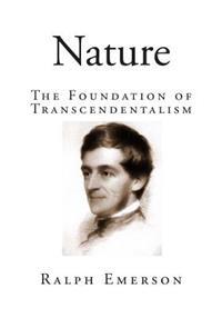 Nature: The Foundation of Transcendentalism