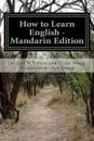 How to Learn English - Mandarin Edition: In English and Mandarin