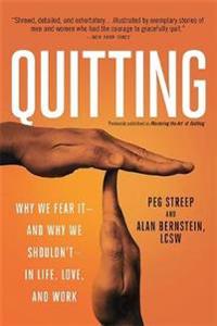 Quitting (previously published as Mastering the Art of Quitting)