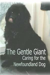 The Gentle Giant: Caring for the Newfoundland Dog