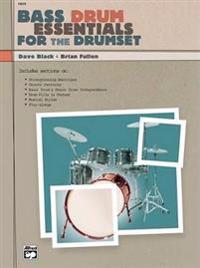 Bass Drum Essentials for the Drumset: Book & CD