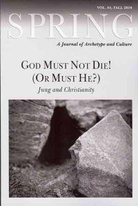 God Must Not Die! (or Must He?): Jung and Christianity