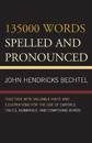 135000 Words Spelled and Pronounced