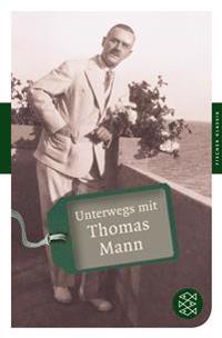 Unterwegs mit Thomas Mann
