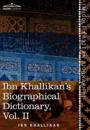 Ibn Khallikan's Biographical Dictionary, Vol. II (in 4 Volumes)