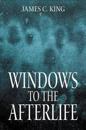 Windows to the Afterlife