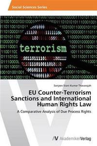 Eu Counter-Terrorism Sanctions and International Human Rights Law