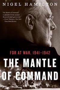 Mantle of Command: FDR at War, 1941-1942