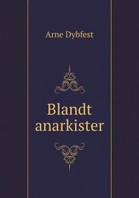 Blandt Anarkister - Arne Dybfest | Inprintwriters.org