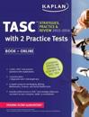 Kaplan Tasc 2015-2016 Strategies, Practice, and Review with 2 Practice Tests