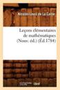 Leçons Élémentaires de Mathématiques (Nouv. Éd.) (Éd.1784)