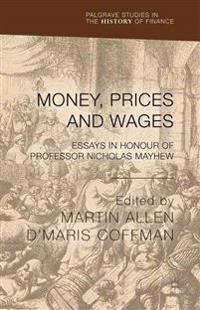 Money, Prices and Wages