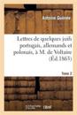 Lettres de Quelques Juifs Portugais, Allemands Et Polonais, ? M. de Voltaire.Tome 2