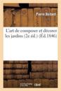 L'Art de Composer Et D?corer Les Jardins (2e ?d.)