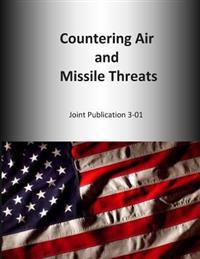 Countering Air and Missile Threats: Joint Publication 3-01