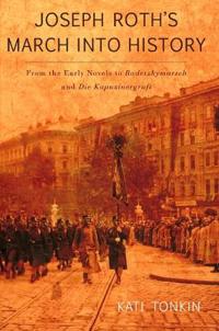 Joseph Roth's Marching into History