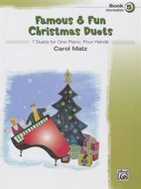 Famous & Fun Christmas Duets, Bk 5: 7 Duets for One Piano, Four Hands