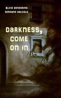 Darkness, Come on in: The Box Set (Horror Short Stories & Weird Tales)