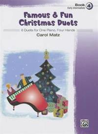 Famous & Fun Christmas Duets, Bk 4: 6 Duets for One Piano, Four Hands