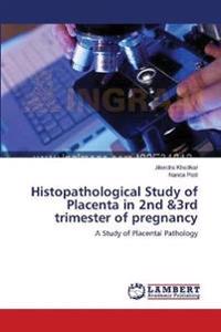 Histopathological Study of Placenta in 2nd &3rd Trimester of Pregnancy