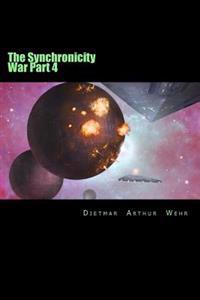 The Synchronicity War Part 4