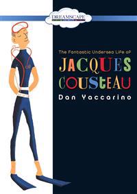 The Fantastic Undersea Life of Jacques Cousteau